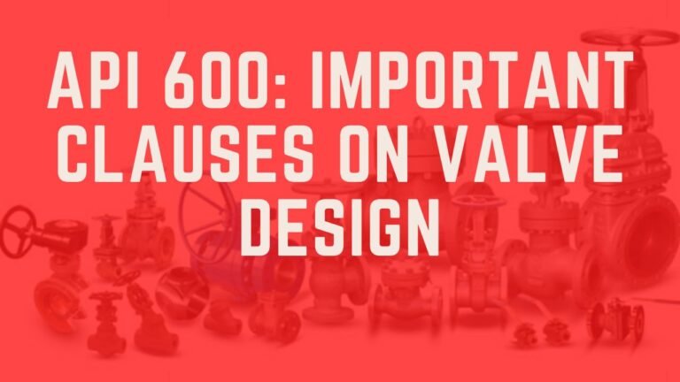 API 600 Standard for Steel Gate, Globe, and Check Valves. - EPCLand