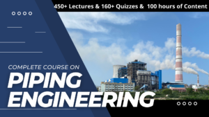 Complete course on piping Engineering