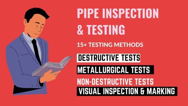 Method 15 Testing Pipe Inspection & Testing: 15+ Testing Methods: Piping Course - EPCLand